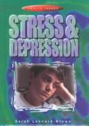 Cover of: Stress & Depression (Health Issues)