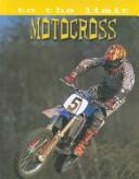 Cover of: Motocross (To the Limit) by Gary Freeman