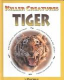 Cover of: Tiger (Killer Creatures)