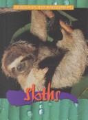 Cover of: Sloths (Animals of the Rain Forest)