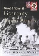 Cover of: Germany and Japan Attack (The World Wars)