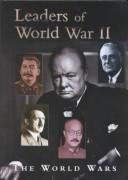 Cover of: Leaders of World War II (The World Wars)