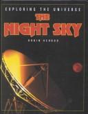 The Night Sky (Kerrod, Robin. Exploring the Universe.)