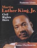 Cover of: Martin Luther King, Jr.: Civil Rights Hero (Famous Lives (Austin, Tex.).)