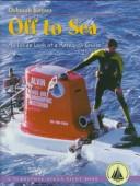 Cover of: Off to sea: an inside look at a research cruise