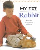 Cover of: Rabbit (Head, Honor. My Pet.)