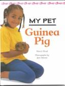 Cover of: Guinea Pig (Head, Honor. My Pet.) | 