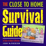 Cover of: The Close To Home Survival Guide: A Close to Home Collection