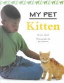 Cover of: My Pet: Kitten, Puppy, Hamsters & Gerbils, Rabbit, Guinea Pig, Rats & Mice (My Pet)