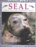 Cover of: Seal: habitats, life cycles, food chains, threats