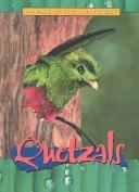 Cover of: Quetzals (Animals of the Rain Forest) by 