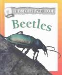 Cover of: Beetles (The Secret World of)