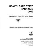 Cover of: Health Care State Rankings 2002: Health Care in the 50 United States (Health Care State Rankings)