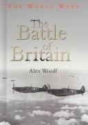Cover of: The Battle of Britain (The World Wars) by 