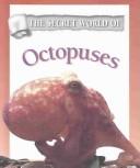 Cover of: Octopuses (The Secret World of)