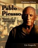 Cover of: Pablo Picasso: Master of Modern Art (Famous Lives (Chicago, Ill.).)