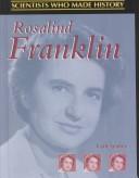 Cover of: Rosalind Franklin (Scientists Who Made History)