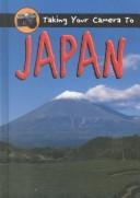 Cover of: Taking Your Camera to Japan (Taking Your Camera To...) by 