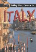 Cover of: Taking your camera to Italy by Ted Park