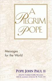 A Pilgrim Pope by Pope John Paul II