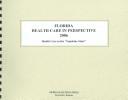 Cover of: Florida Health Care in Perspective 2006 (Florida Health Care in Perspective)