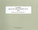 Cover of: Florida Health Care in Perspective 2003: Health Care in the "Sunshine State" (Florida Health Care in Perspective)