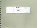 Cover of: Georgia Health Care in Perspective 2004: Health Care In The "Peach Tree State" (Georgia Health Care in Perspective)