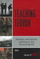 Cover of: Teaching terror: strategic and tactical learning in the terrorist world