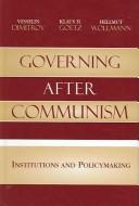 Cover of: Governing After Communism | Vesselin Dimitrov