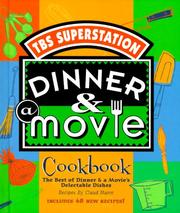 Cover of: Dinner & A Movie Cookbook by Kimberlee Carlson, Heather Johnson, Claude Mann, Ltd Lionheart Books