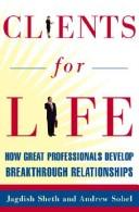 Cover of: Clients for Life  by Andrew Sobel, Jagdish Sheth