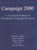 Cover of: Campaign 2000: A Functional Analysis of Presidential Campaign Discourse (Communication, Media, and Politics)