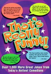 Cover of: That's really funny!: over 1,000 more great jokes from today's hottest comedians.