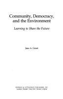 Cover of: Community, Democracy, and the Environment: Learning to Share the Future