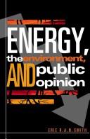 Cover of: Energy, the Environment, and Public Opinion by Eric R.A.N. Smith