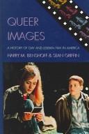 Cover of: Queer Images by Harry M. Benshoff