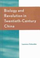 Cover of: Biology and Revolution in Twentieth-Century China (Asia/Pacific/Perspectives)