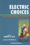 Cover of: Electric Choices by Andrew N. Kleit
