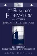 Cover of: The Shabbat Elevator and other Sabbath Subterfuges by Alan Dundes, Alan Dundes