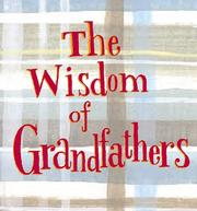 Cover of: The Wisdom Of Grandfathers