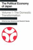Cover of: The Political Economy of Japan: The Domestic Transformation (The Political Economy of Japan)