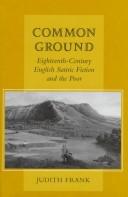 Cover of: Common ground: eighteenth-century English satiric fiction and the poor
