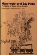 Cover of: Manchester and São Paulo: problems of rapid urban growth