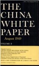 Cover of: The China White Paper by Lyman P. Van Slyke