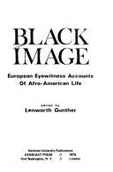 Cover of: Black Image: European Eyewitness Accounts of Afro-American Life (Series in American Studies (Port Washington, N.Y.).)