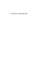 Cover of: A Tragic Beginning by Tse-han Lai, Ramon Myers, Wou Wei