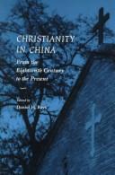 Cover of: Christianity in China by Daniel H. Bays