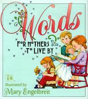 Cover of: Words for mothers to live by by Mary Engelbreit
