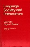 Cover of: Language, society, and paleoculture by Edgar C. Polomé