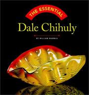 Cover of: The Essential Dale Chihuly by William Warmus